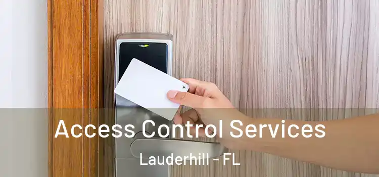 Access Control Services Lauderhill - FL