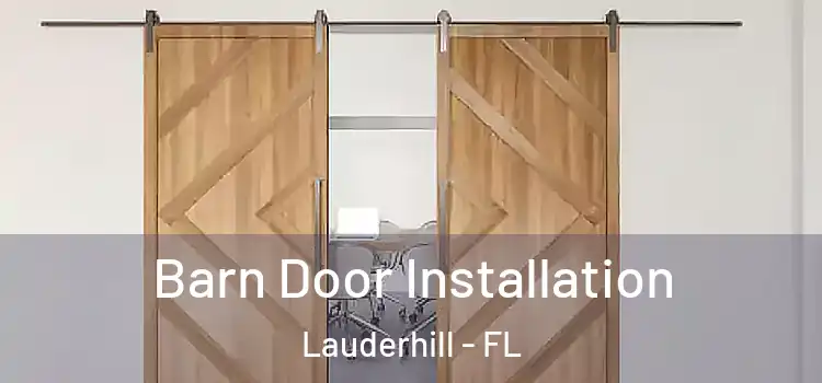 Barn Door Installation Lauderhill - FL