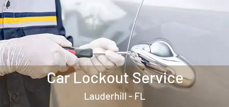 Car Lockout Service Lauderhill - FL