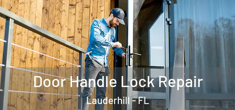  Door Handle Lock Repair Lauderhill - FL