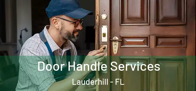 Door Handle Services Lauderhill - FL