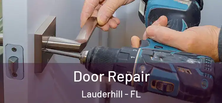 Door Repair Lauderhill - FL