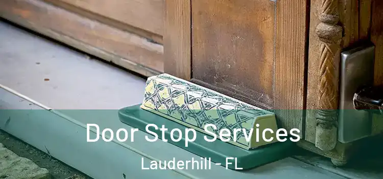 Door Stop Services Lauderhill - FL
