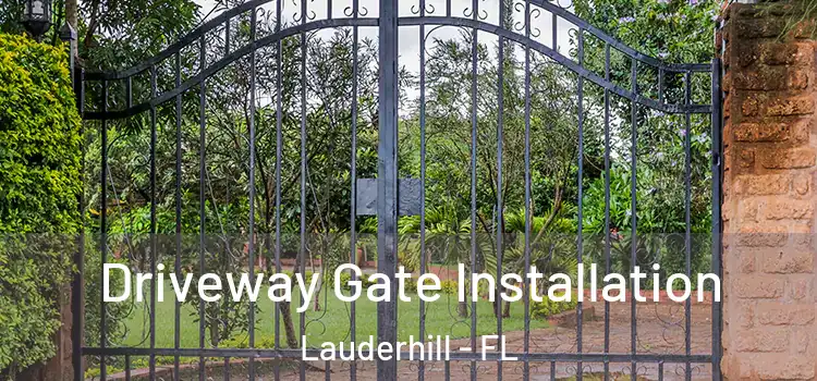 Driveway Gate Installation Lauderhill - FL