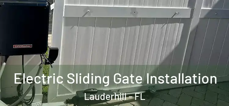Electric Sliding Gate Installation Lauderhill - FL