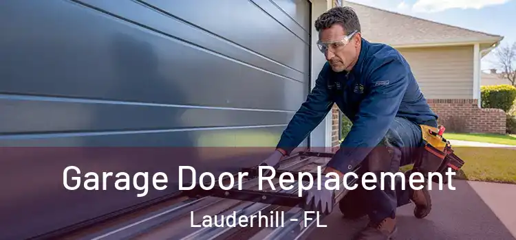  Garage Door Replacement Lauderhill - FL