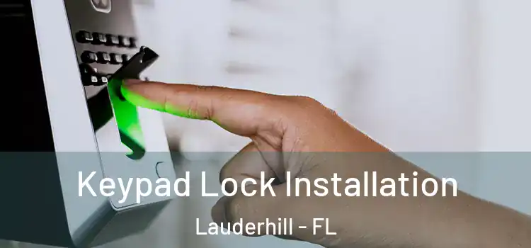 Keypad Lock Installation Lauderhill - FL