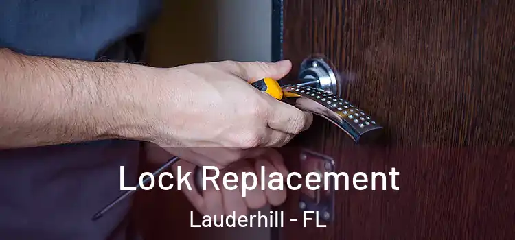 Lock Replacement Lauderhill - FL