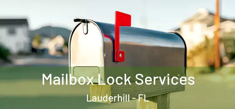 Mailbox Lock Services Lauderhill - FL