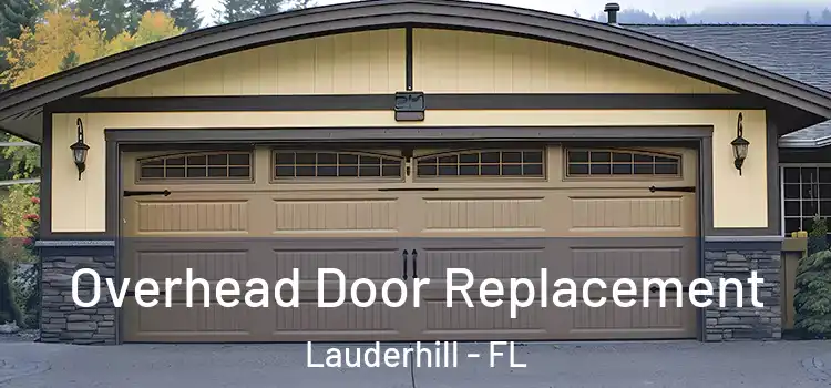  Overhead Door Replacement Lauderhill - FL