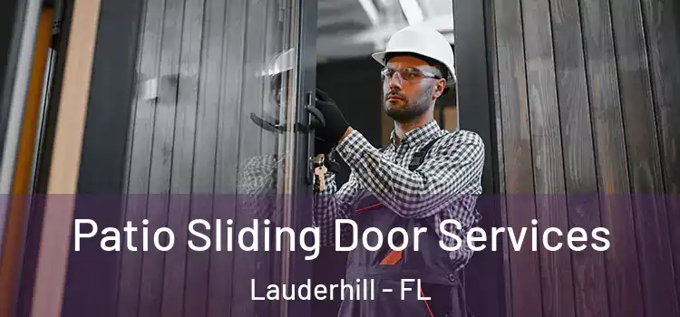 Patio Sliding Door Services Lauderhill - FL